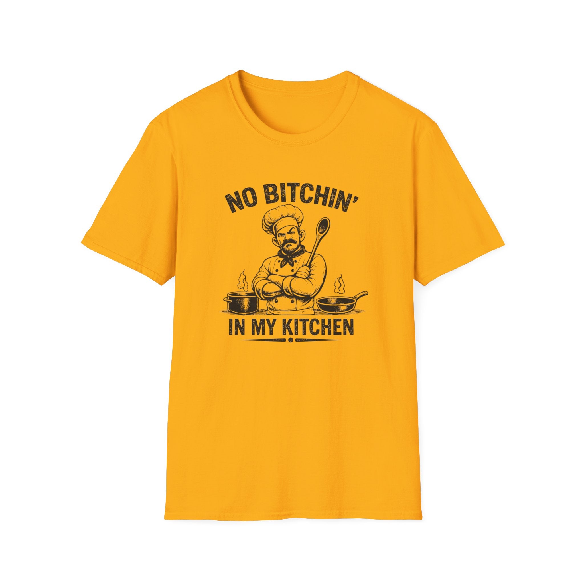 No Bitchin' In My Kitchen (Male Chef) T-shirt