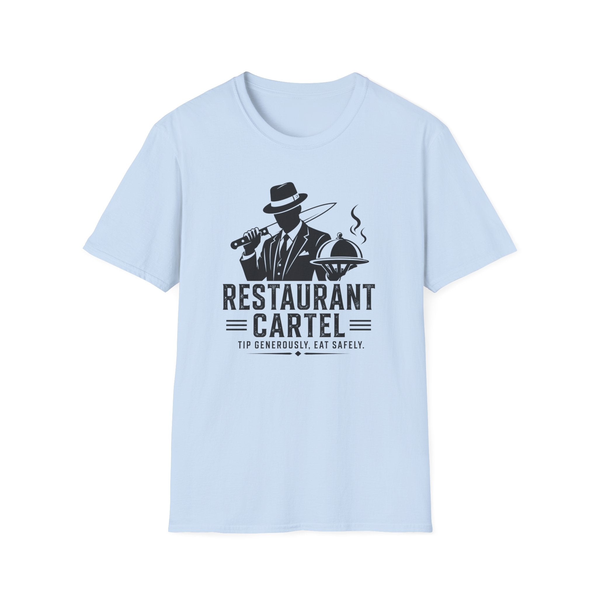 Restaurant Cartel Tip Generously, Eat Safely. T-shirt