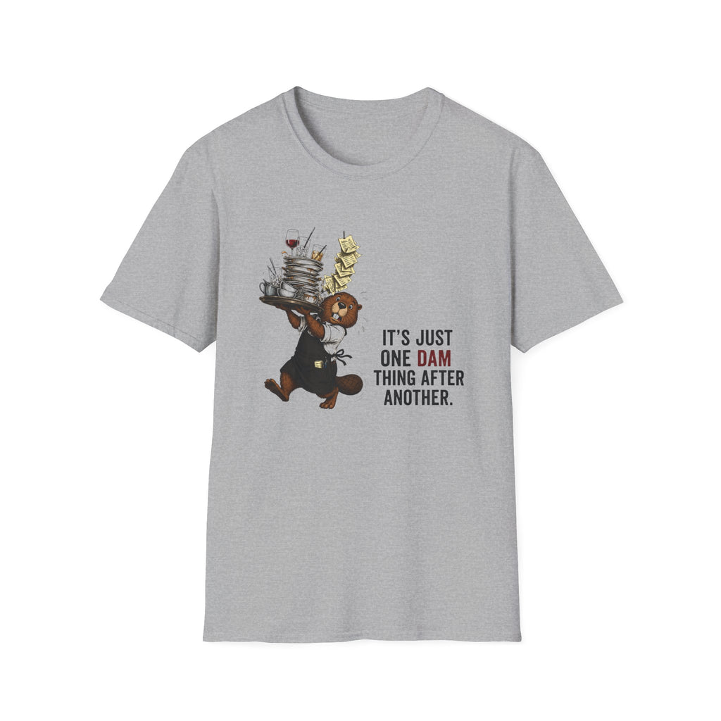 It's Just One Dam Thing After Another T-shirt