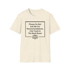 Please Do Not Ask Me For Recommendations, I Eat Trash In The Back Room. T-shirt