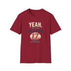 Yeah, We Can Split That 17 Ways. No Problem! T-shirt