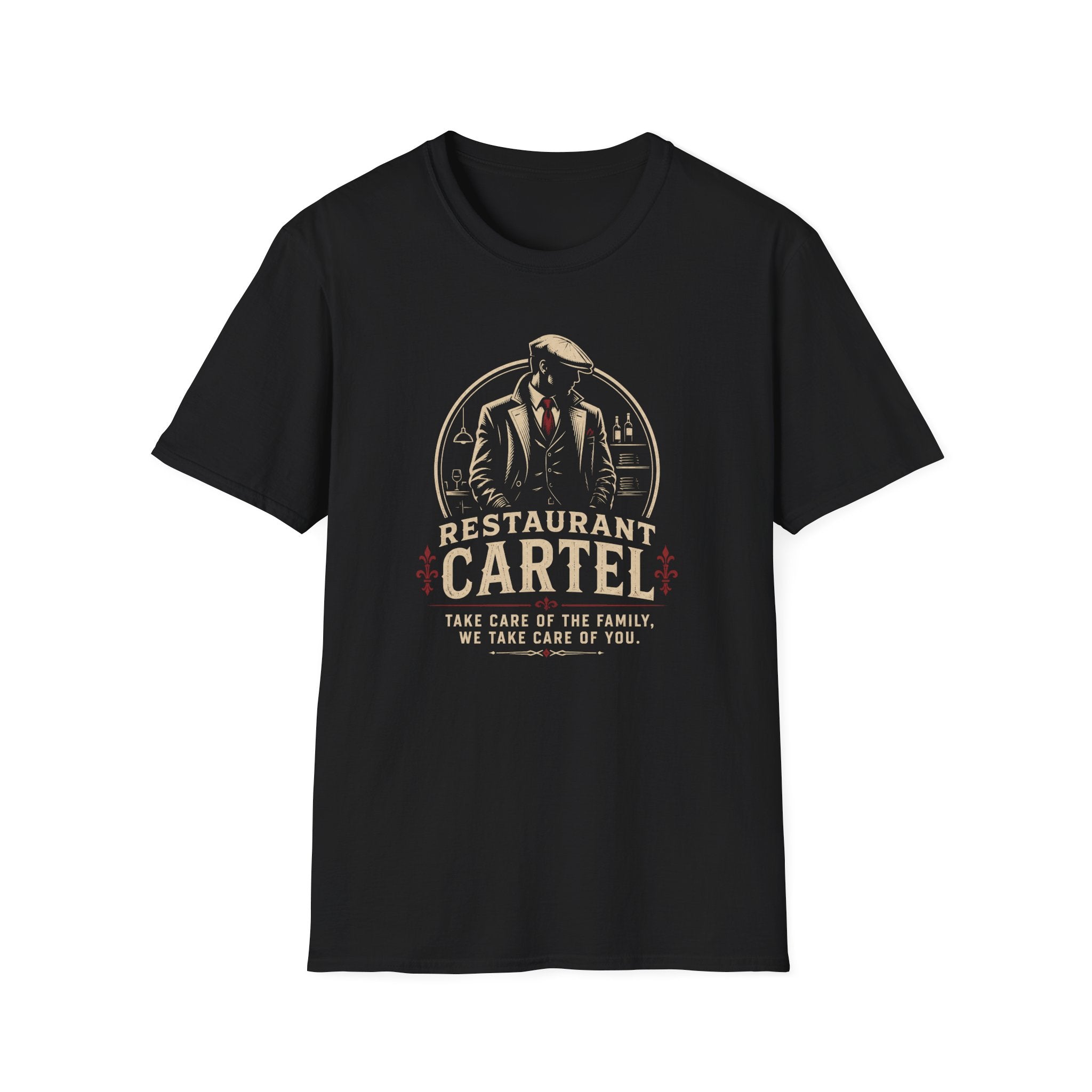 Restaurant Cartel Take Care Of The Family, We Take Care Of You. T-shirt