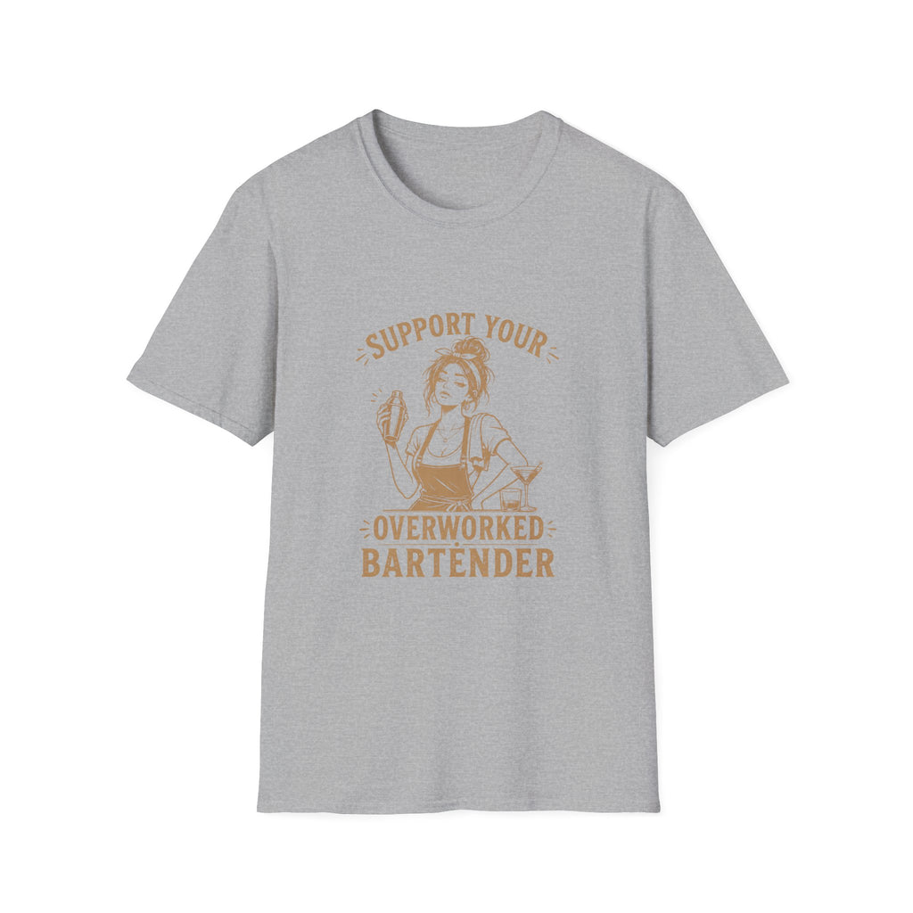 Support Your Overworked Bartender (Female Bartender) T-shirt