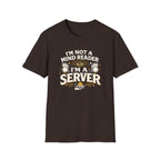 I'm Not A Mind Reader I'm A Server T-shirt