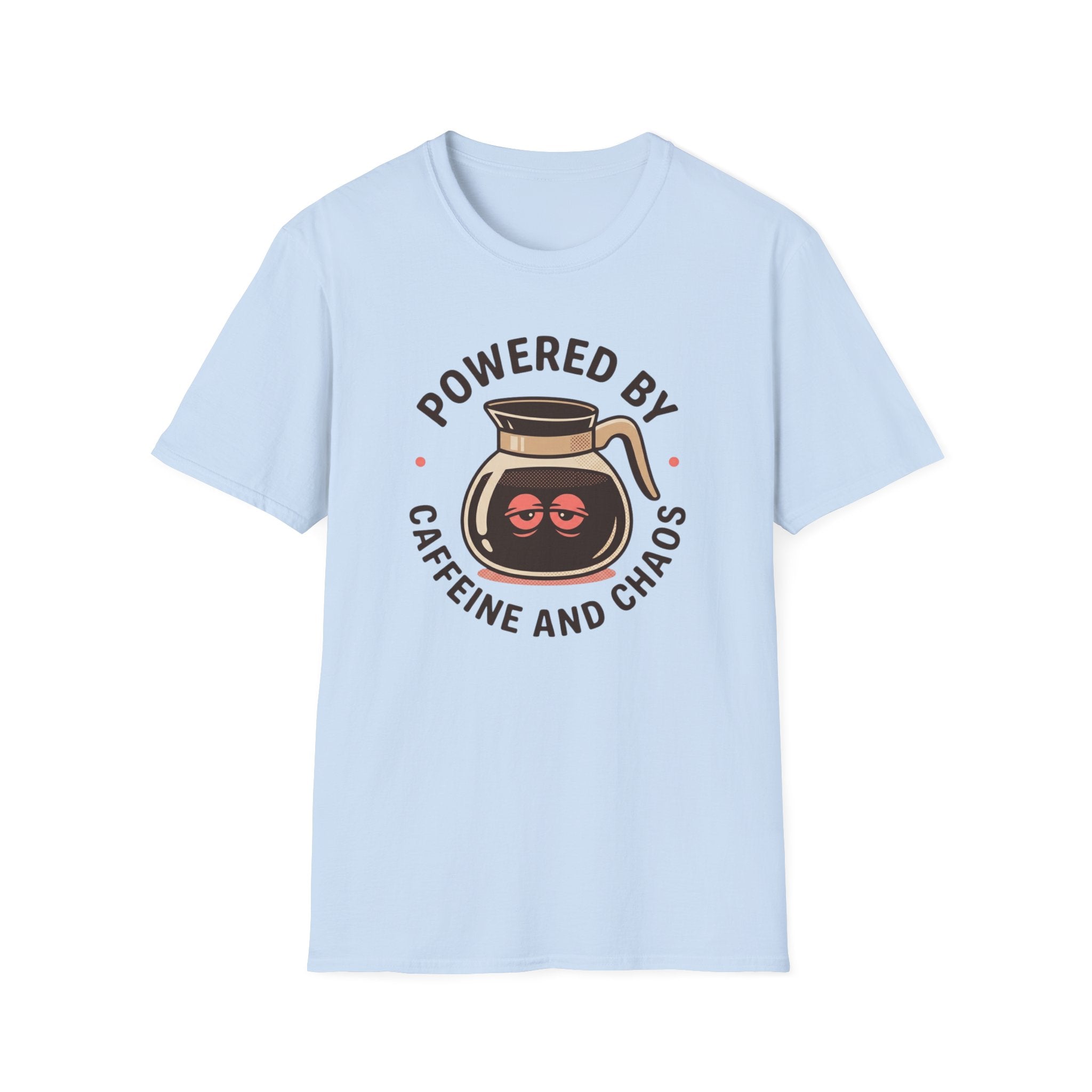 Powered By Caffeine And Chaos T-shirt