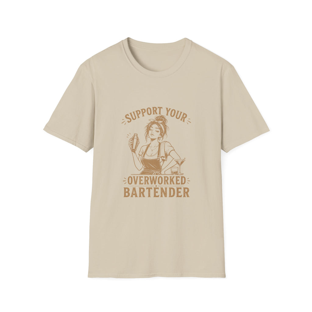 Support Your Overworked Bartender (Female Bartender) T-shirt