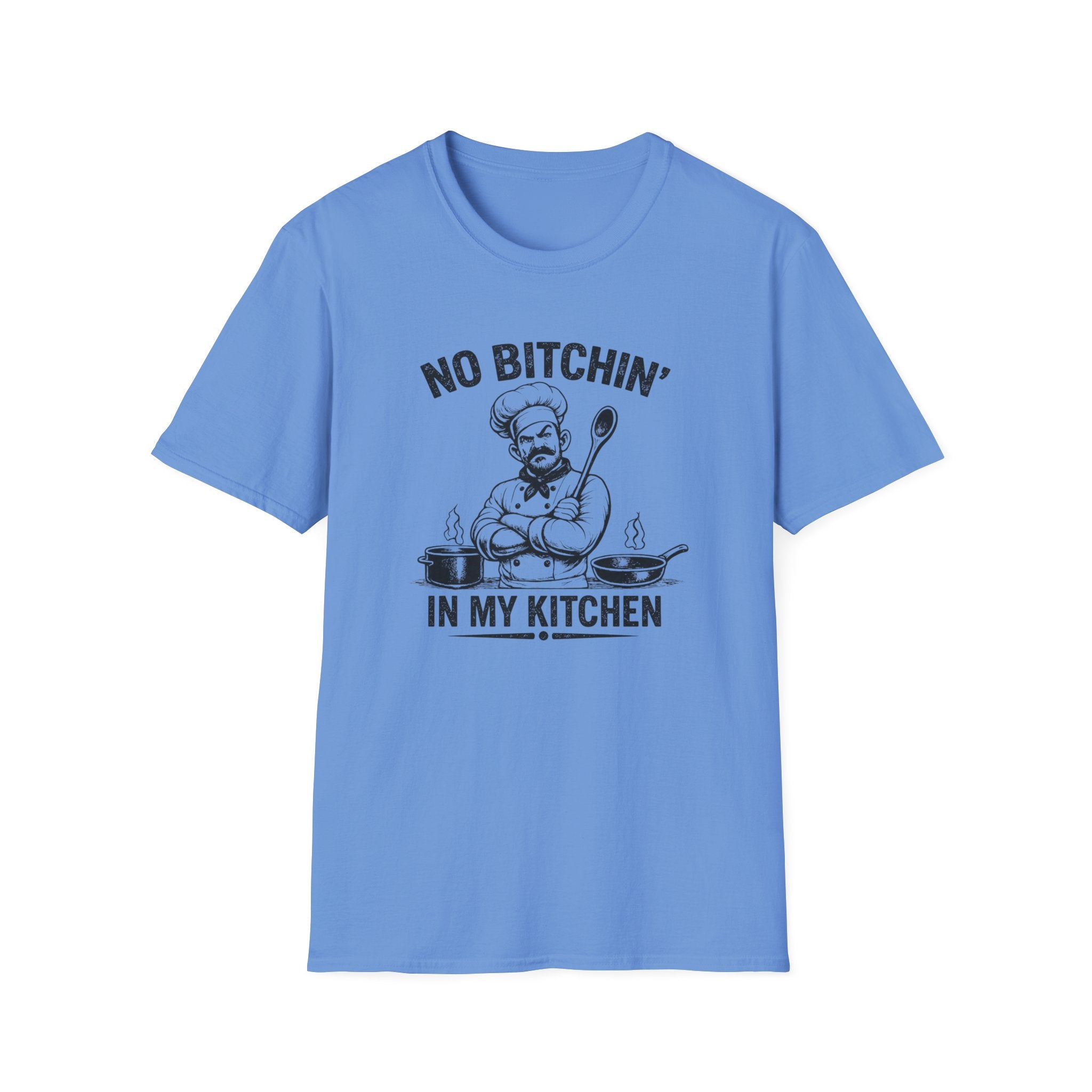 No Bitchin' In My Kitchen (Male Chef) T-shirt