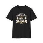 I'm Not A Mind Reader I'm A Server T-shirt