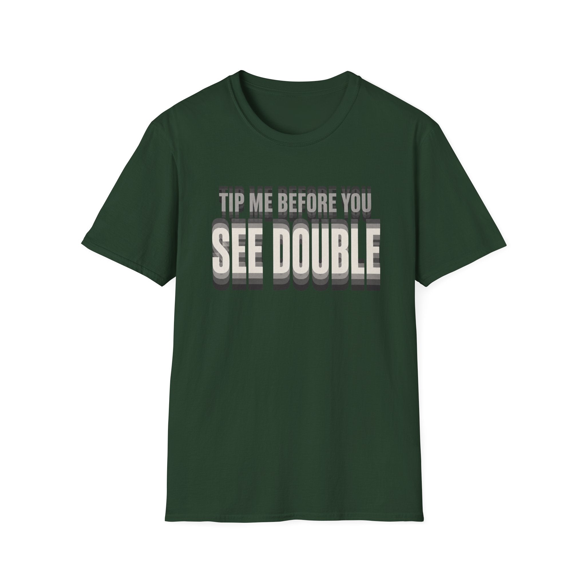 Tip Me Before You See Double T-shirt