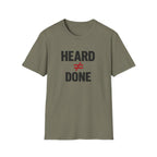 Heard ≠ Done T-shirt
