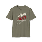 Coming In Hot! T-shirt