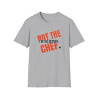 I'm The Server Not The Chef T-shirt