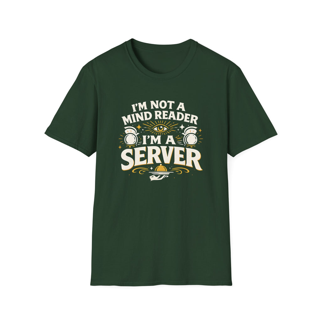 I'm Not A Mind Reader I'm A Server T-shirt
