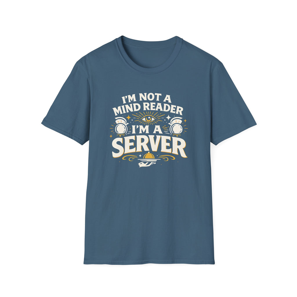 I'm Not A Mind Reader I'm A Server T-shirt