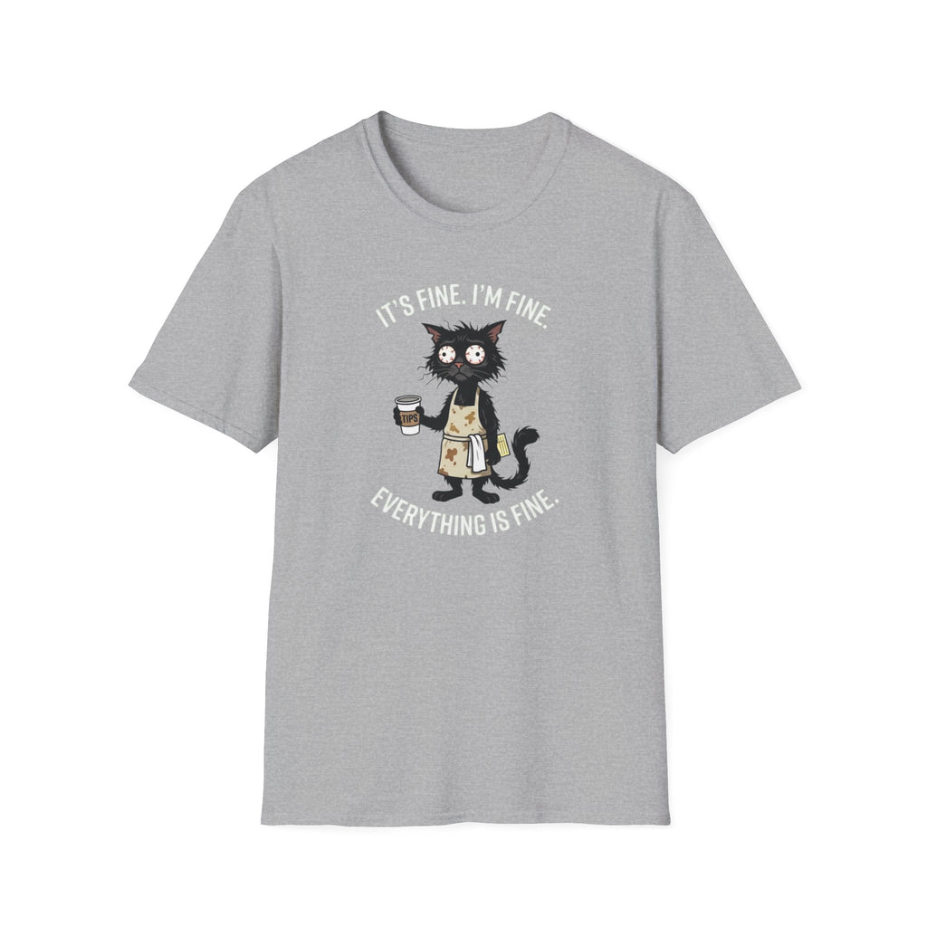 It's Fine. I'm Fine. Everything Is Fine. (Cat Server) T-shirt