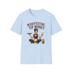 Manifesting Tip Money (Female Server) T-shirt
