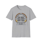 One More Table Won't Hurt T-shirt