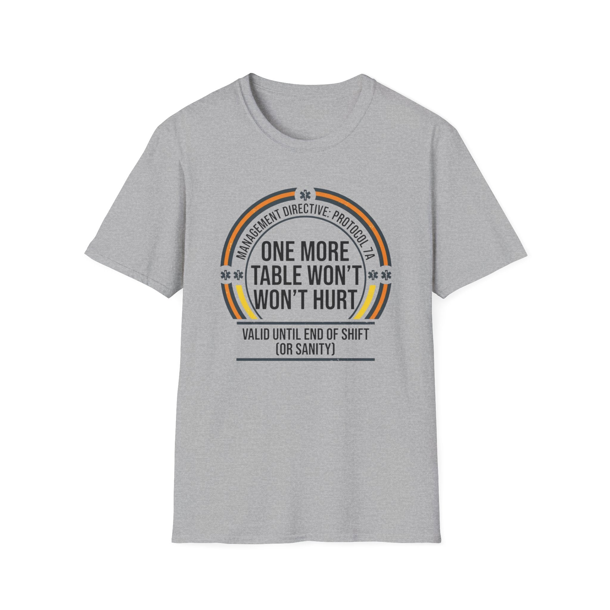 One More Table Won't Hurt T-shirt