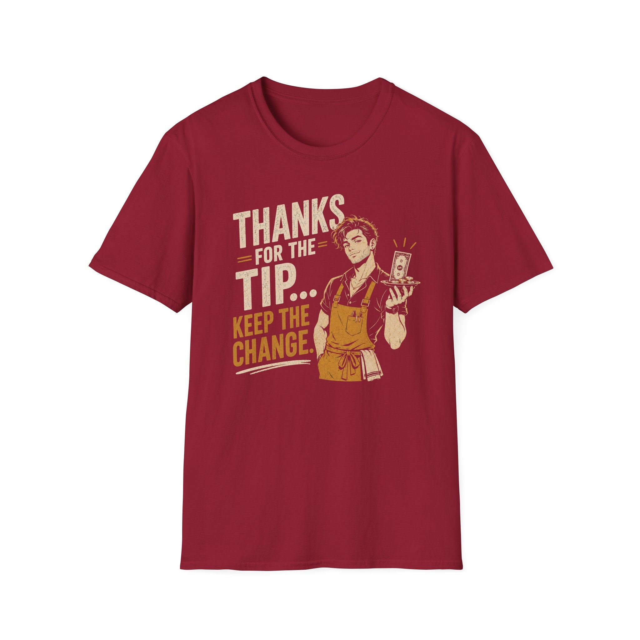 Thanks For The Tip... Keep The Change. (Male Server) T-shirt
