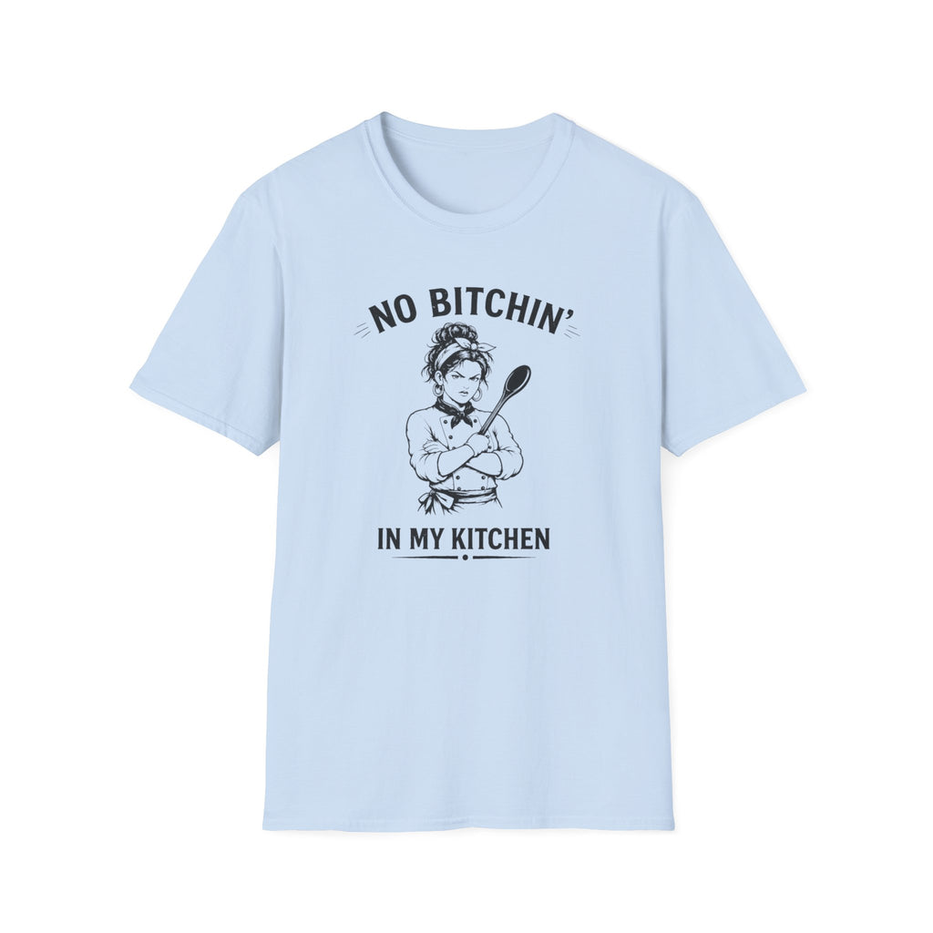 No Bitchin' In My Kitchen (Female Chef) T-shirt