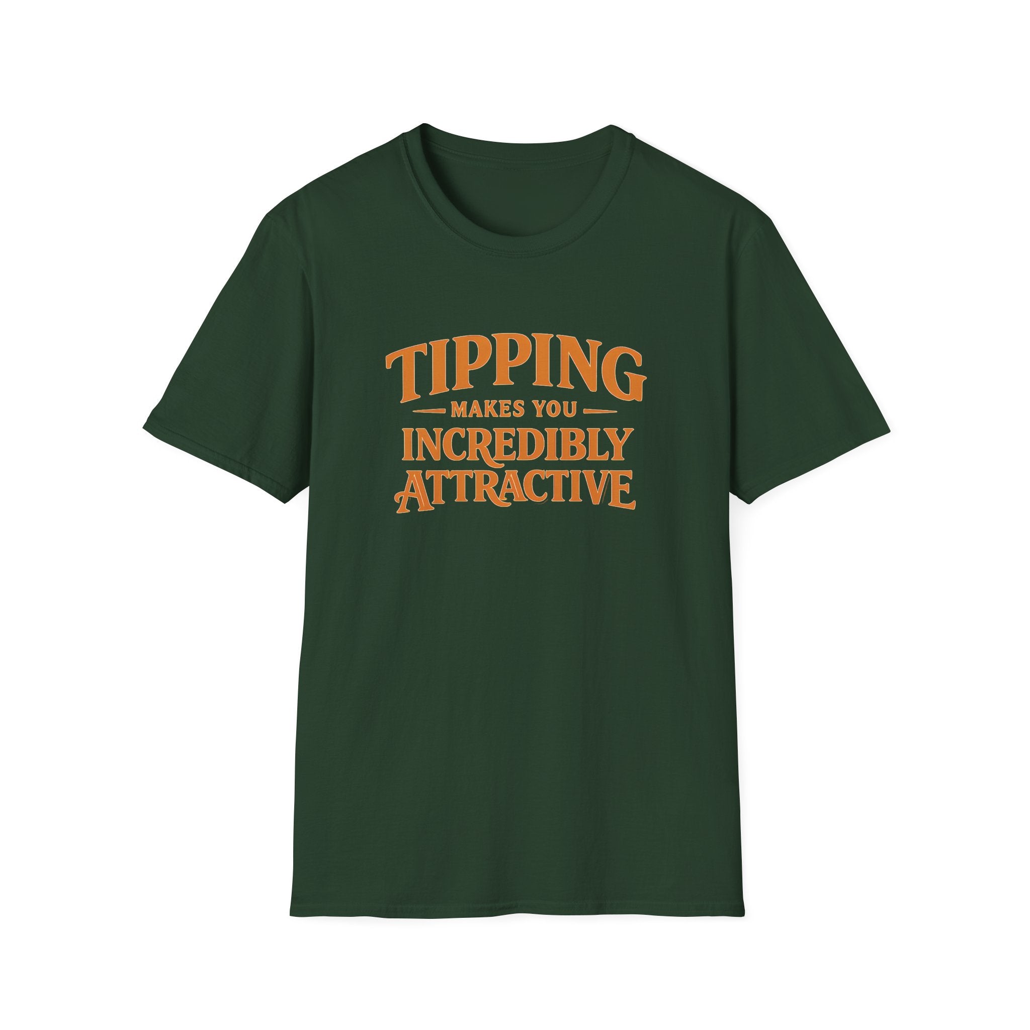 Tipping Makes You Incredibly Attractive T-shirt