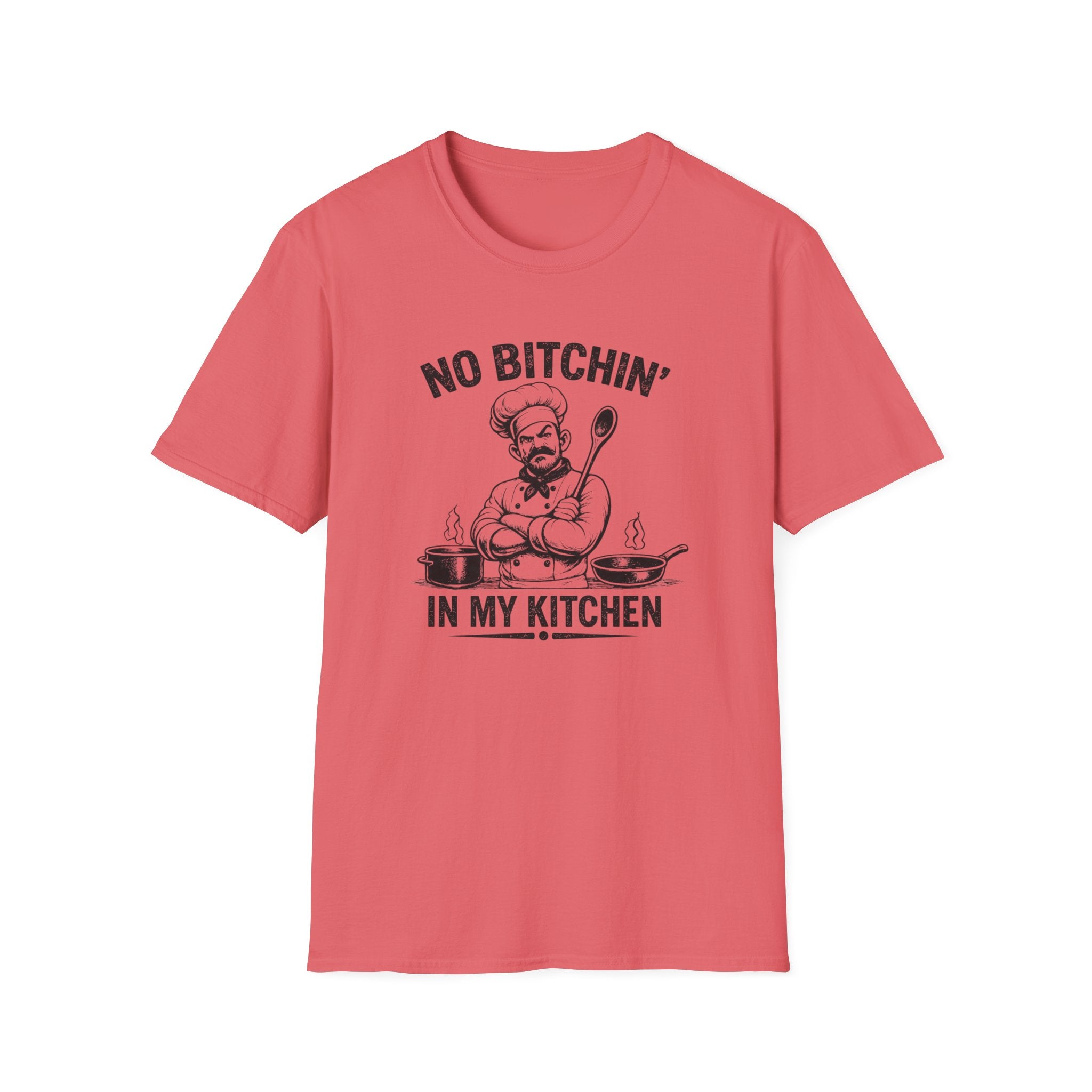 No Bitchin' In My Kitchen (Male Chef) T-shirt