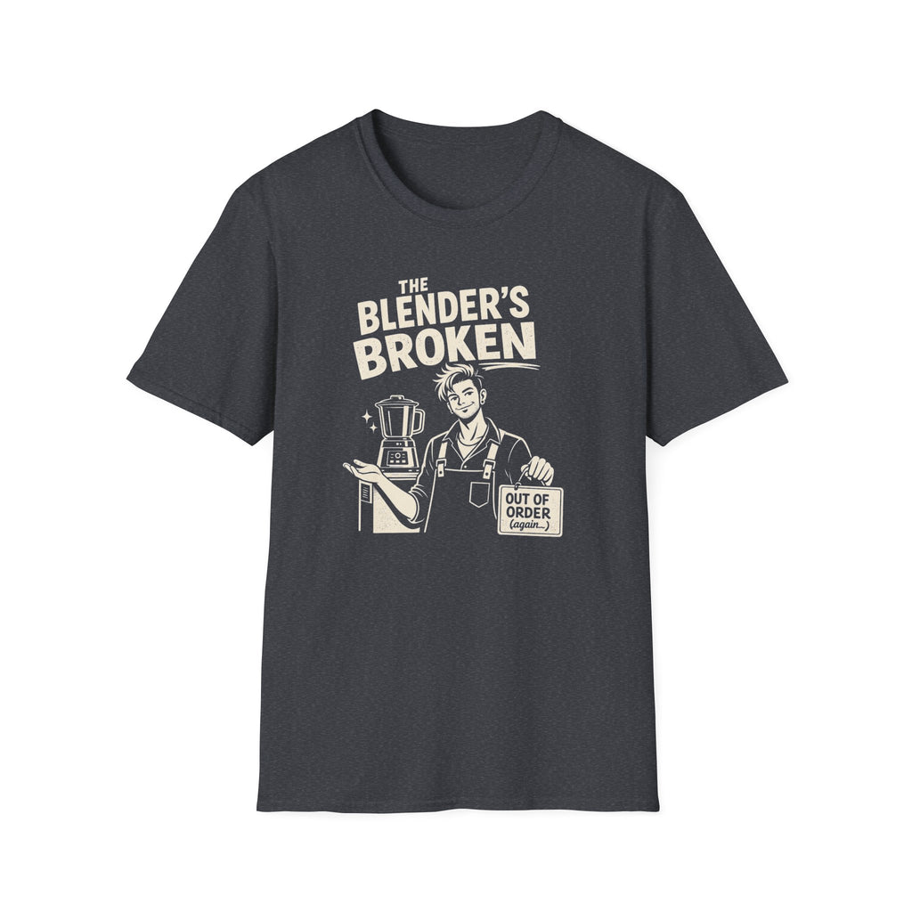 The Blender's Broken (Male Bartender) T-shirt