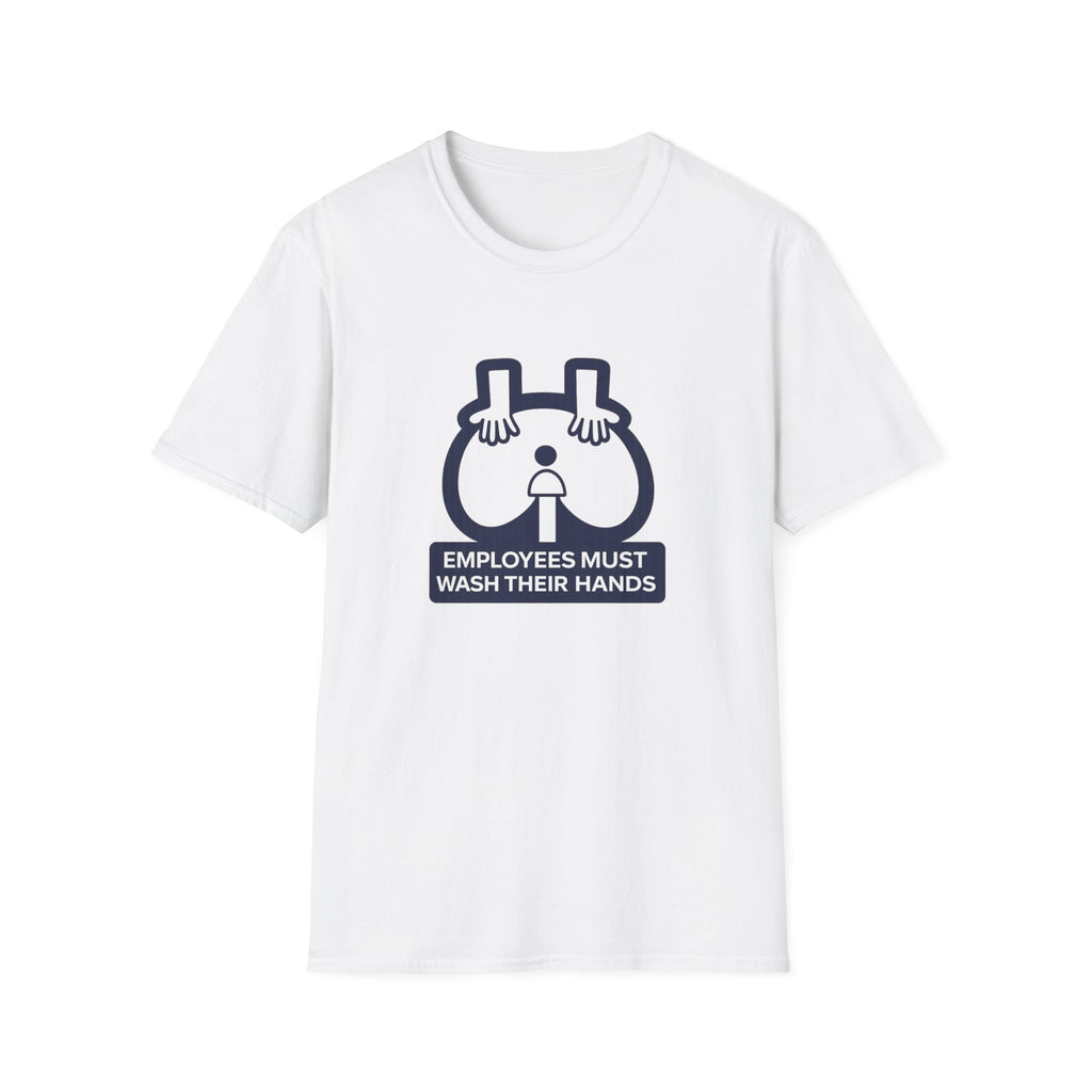 Employees Must Wash Their Hands T-shirt