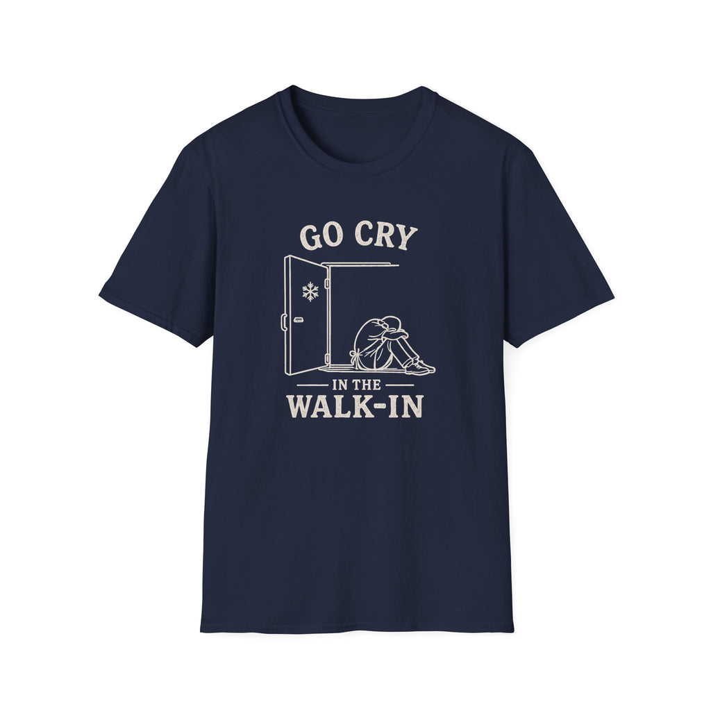 Go Cry In The Walk-In T-shirt