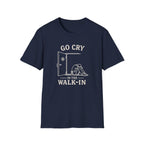 Go Cry In The Walk-In T-shirt