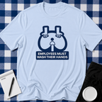 Must Wash Hands T-shirt