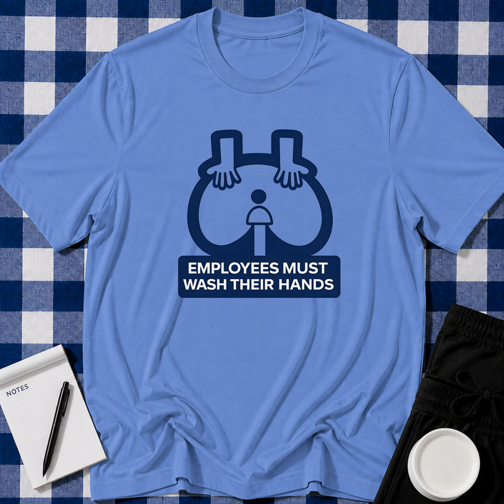 Must Wash Hands T-shirt