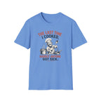 The Last Time I Cooked, Hardly Anyone Got Sick. (Male Chef) T-shirt