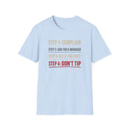 Step 1: Complain Step 2: Ask For A Manager Step 3: Get It For Free Step 4: Don't Tip T-shirt
