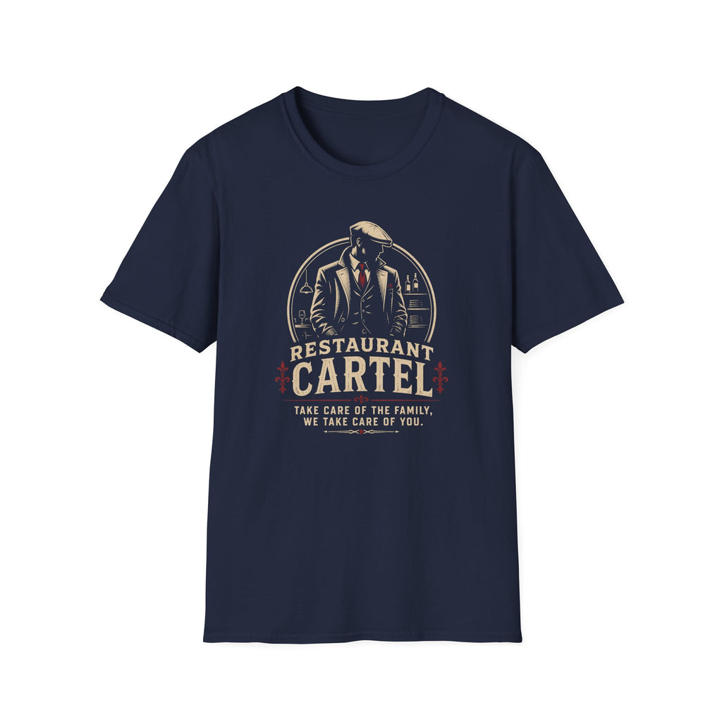 Restaurant Cartel Take Care Of The Family, We Take Care Of You. T-shirt