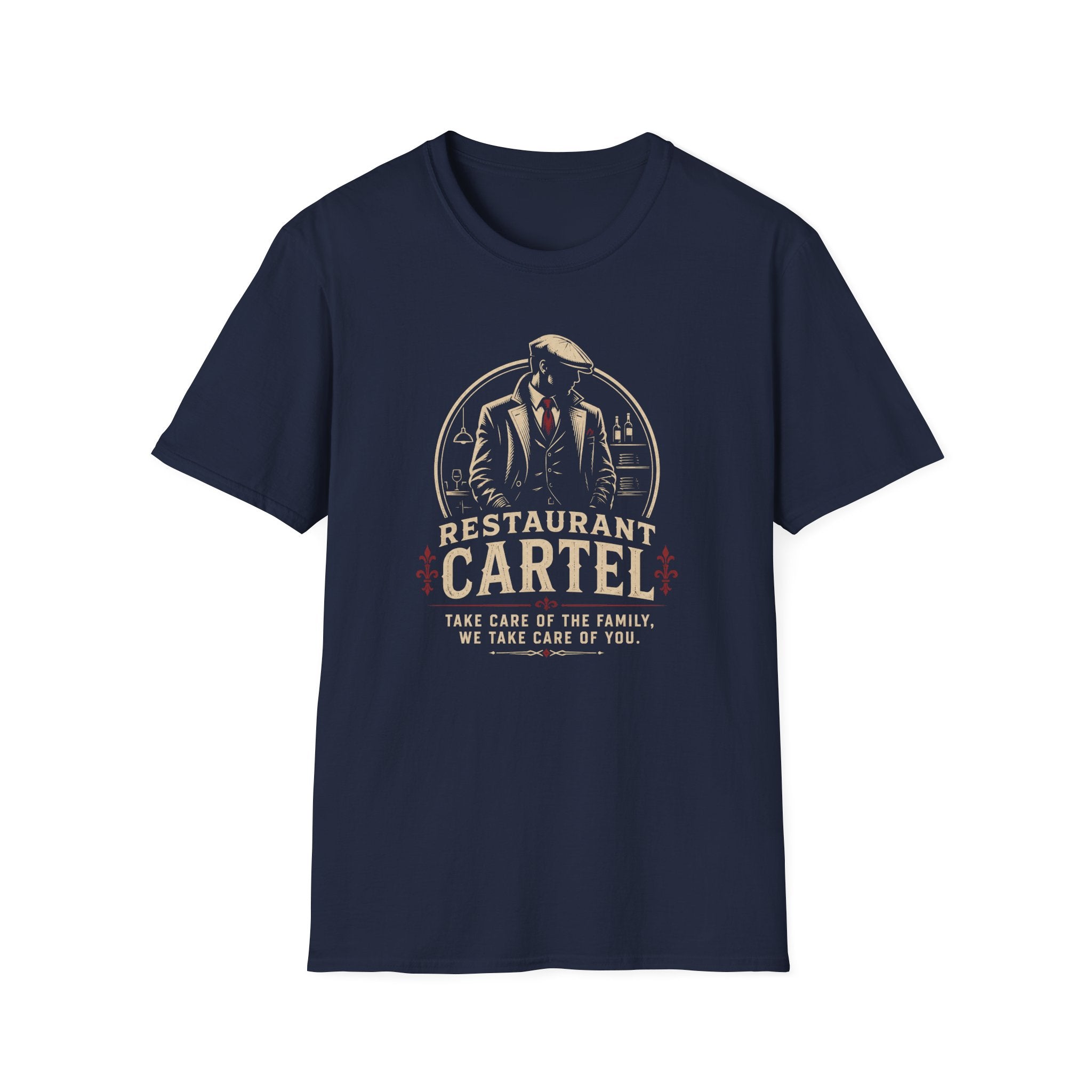 Restaurant Cartel Take Care Of The Family, We Take Care Of You. T-shirt