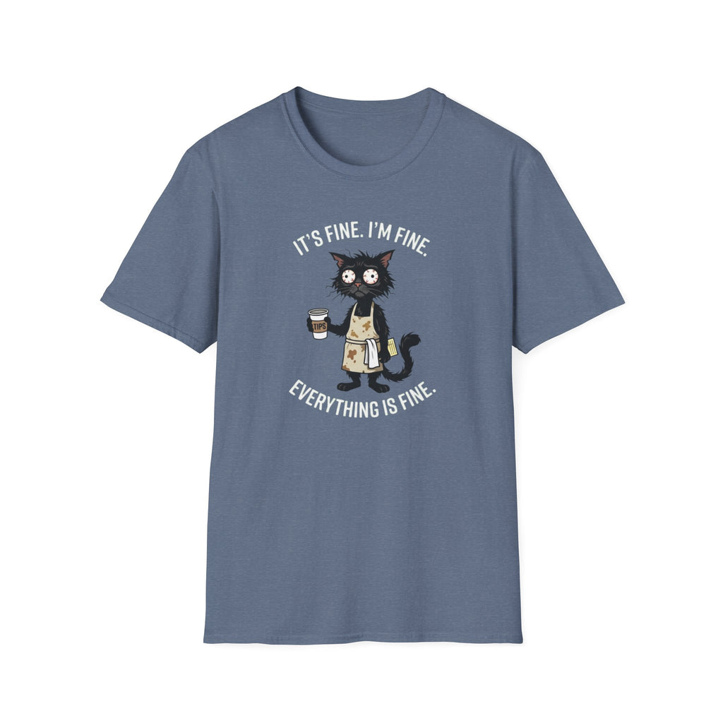 It's Fine. I'm Fine. Everything Is Fine. (Cat Server) T-shirt