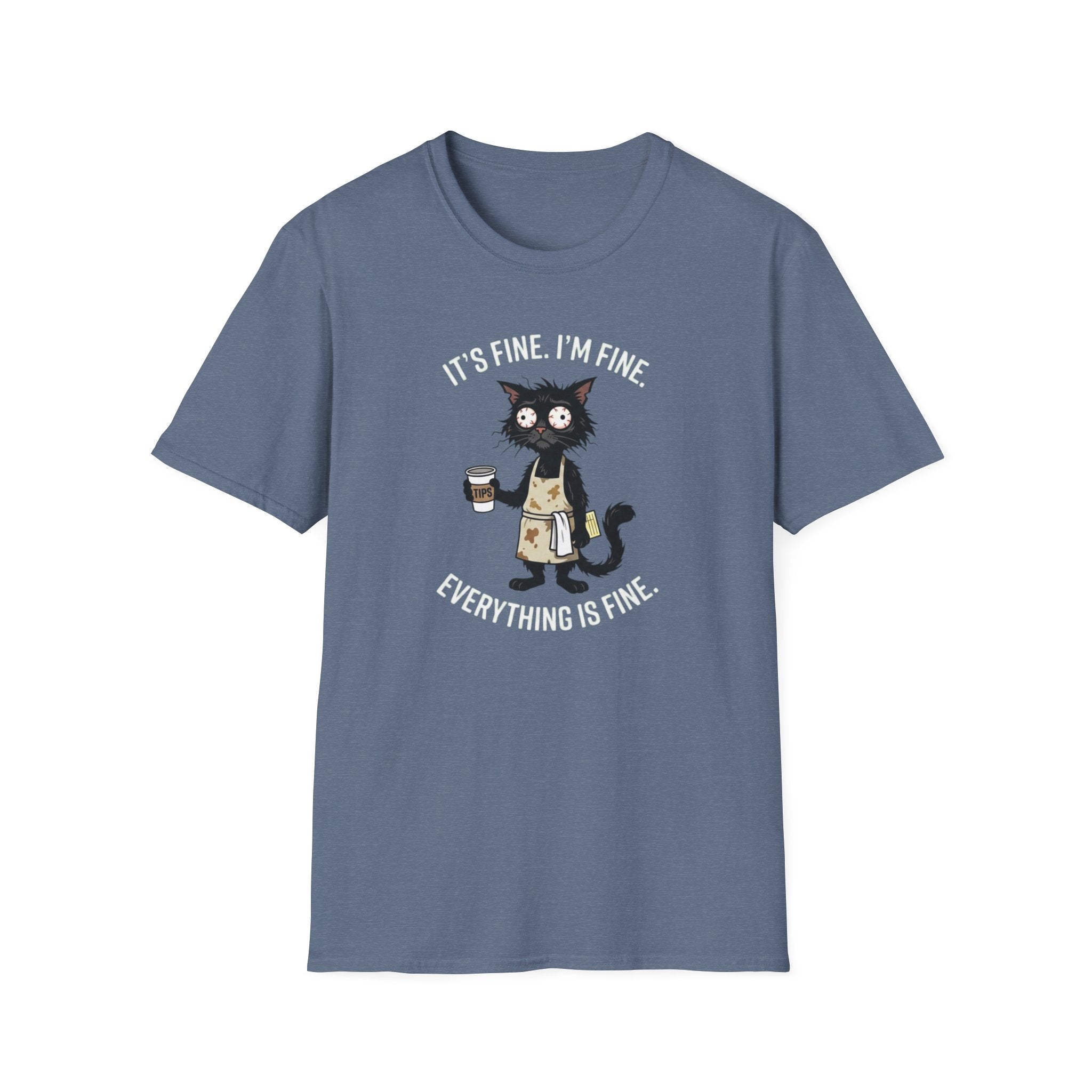 It's Fine. I'm Fine. Everything Is Fine. (Cat Server) T-shirt