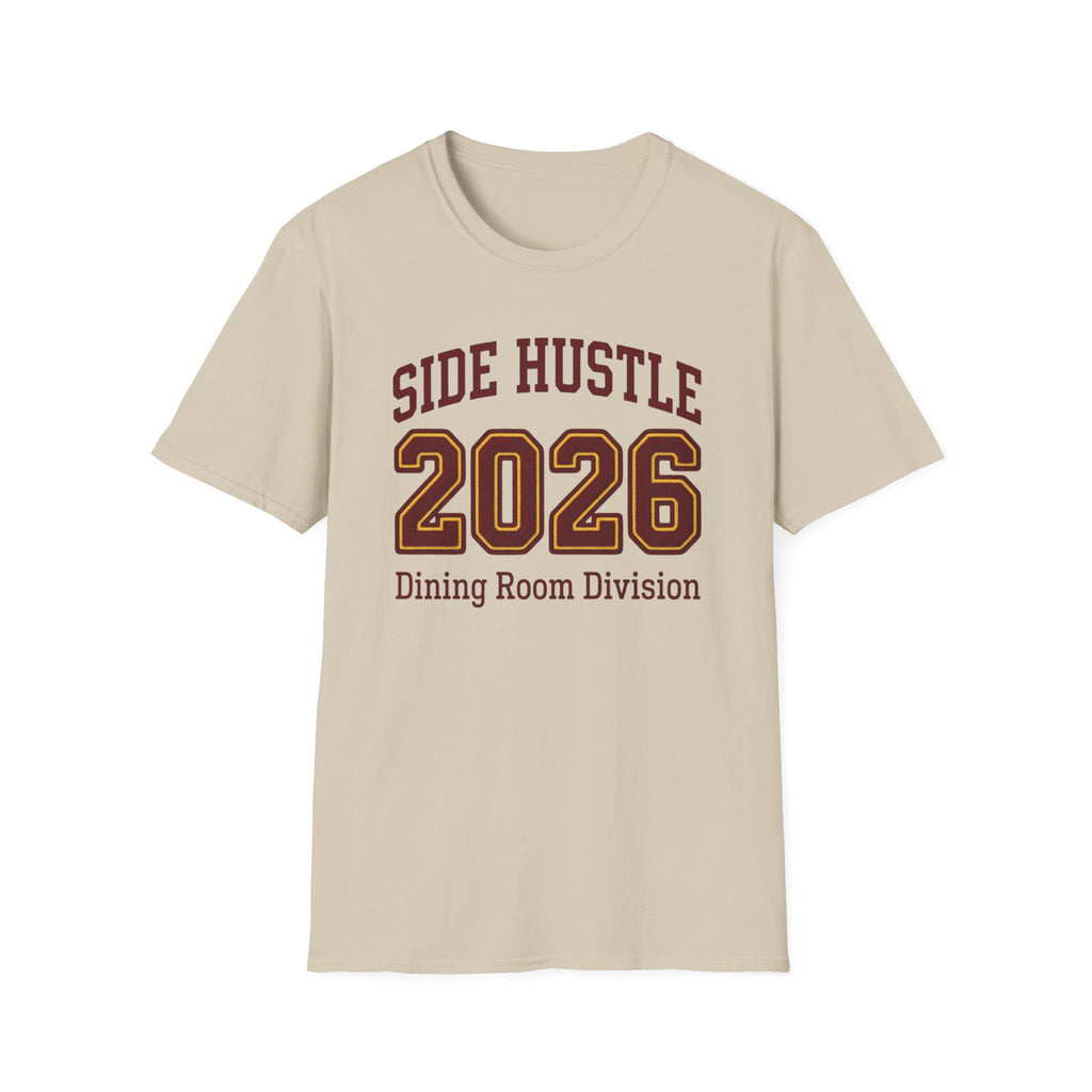 Side Hustle 2026 Dining Room Division T-shirt