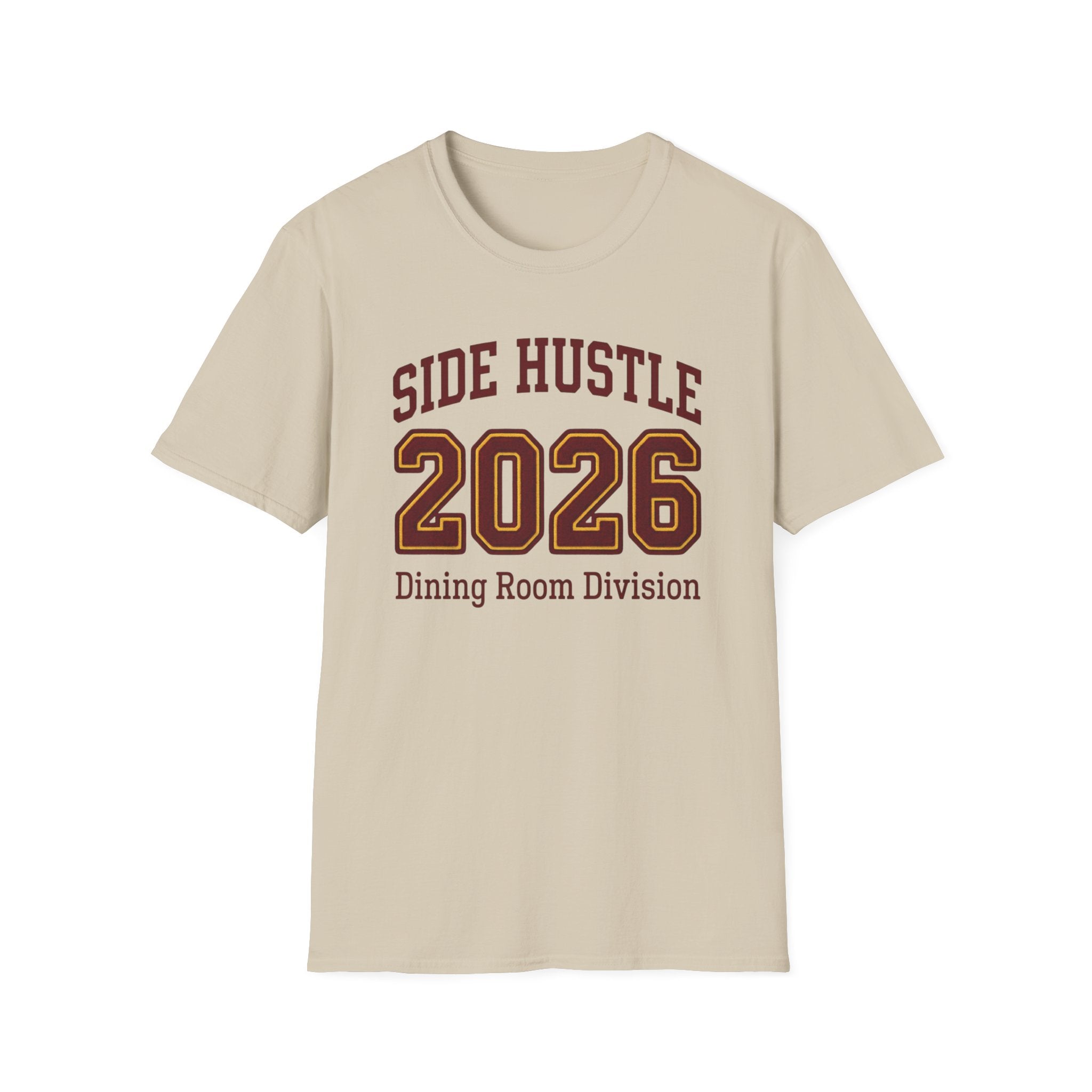 Side Hustle 2026 Dining Room Division T-shirt