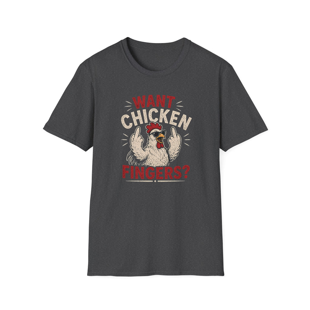 Want Chicken Fingers? T-shirt