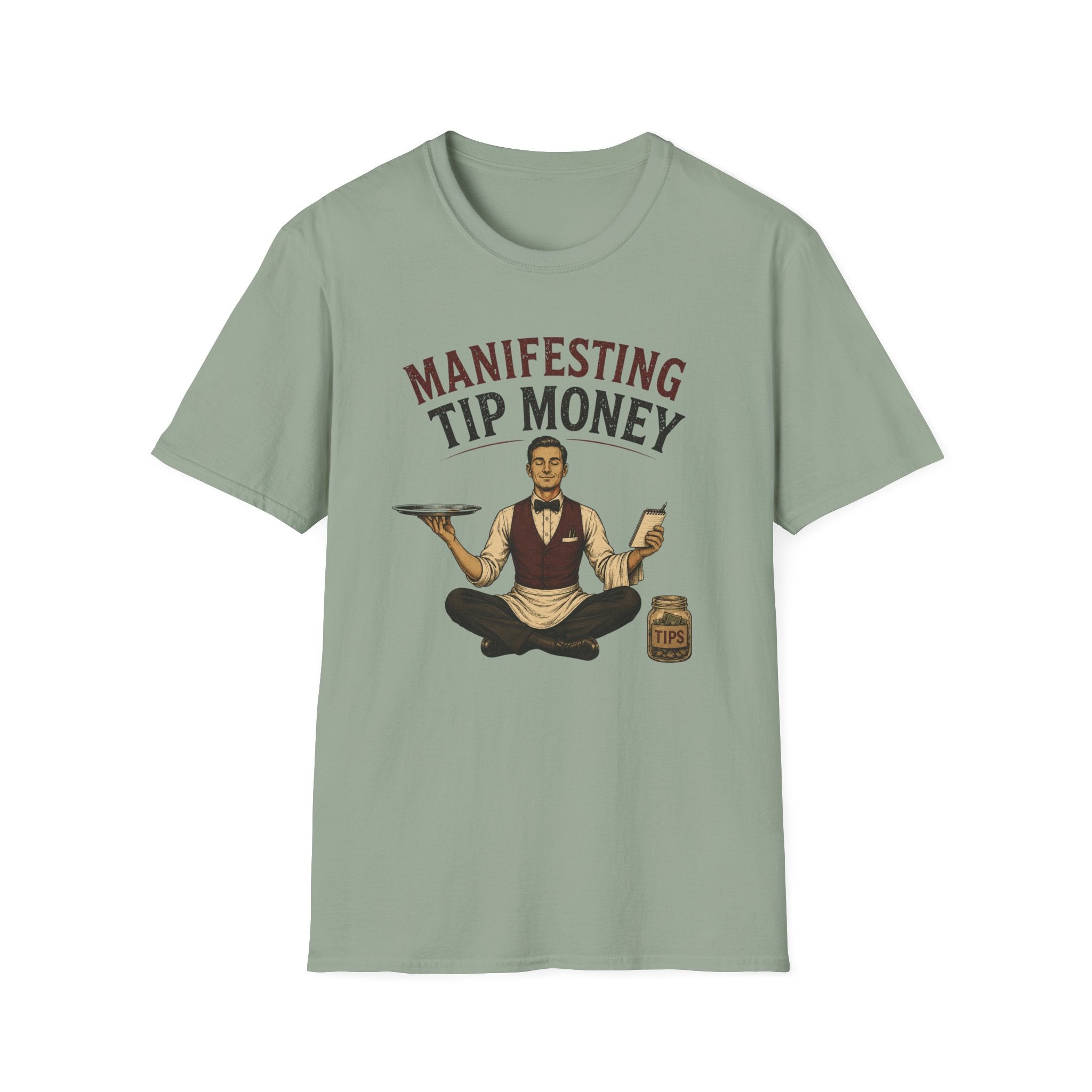 Manifesting Tip Money (Male Server) T-shirt
