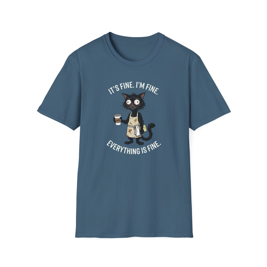 It's Fine. I'm Fine. Everything Is Fine. (Cat Server) T-shirt