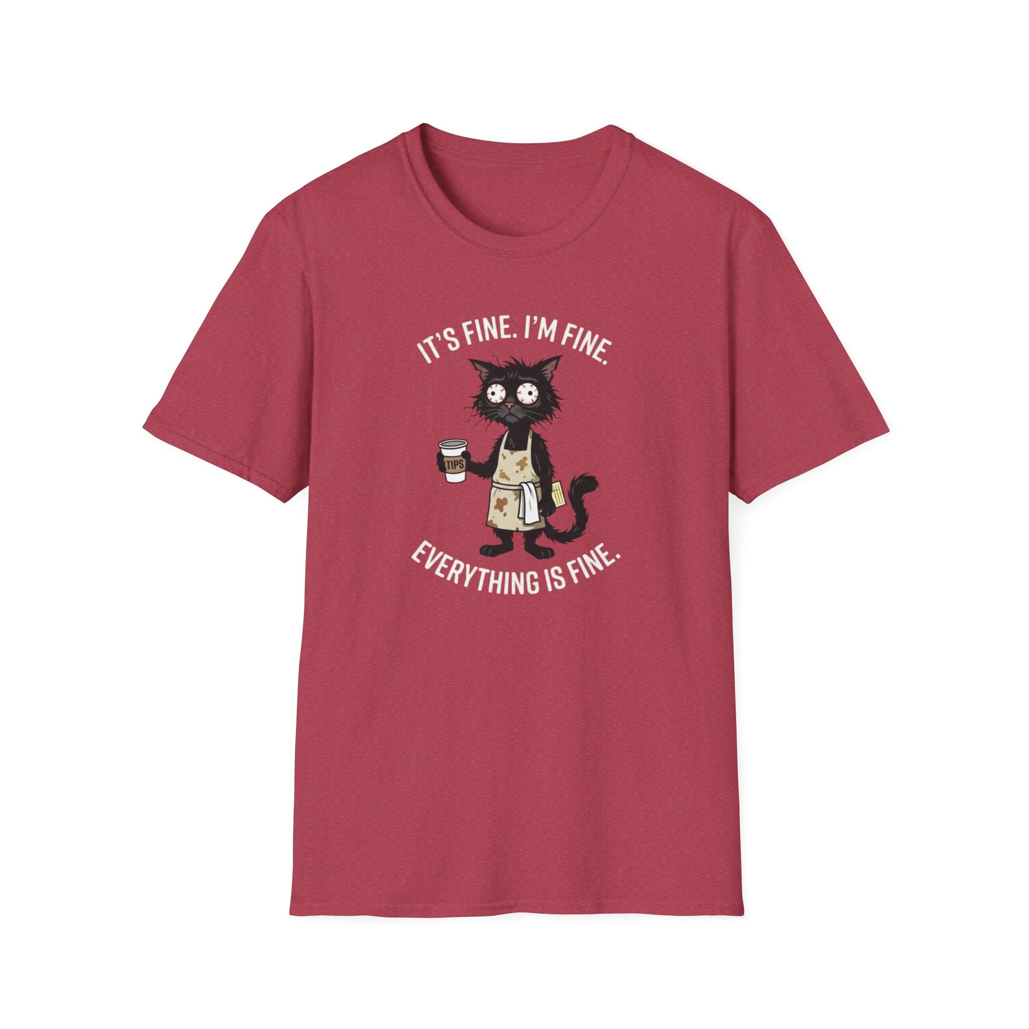 It's Fine. I'm Fine. Everything Is Fine. (Cat Server) T-shirt