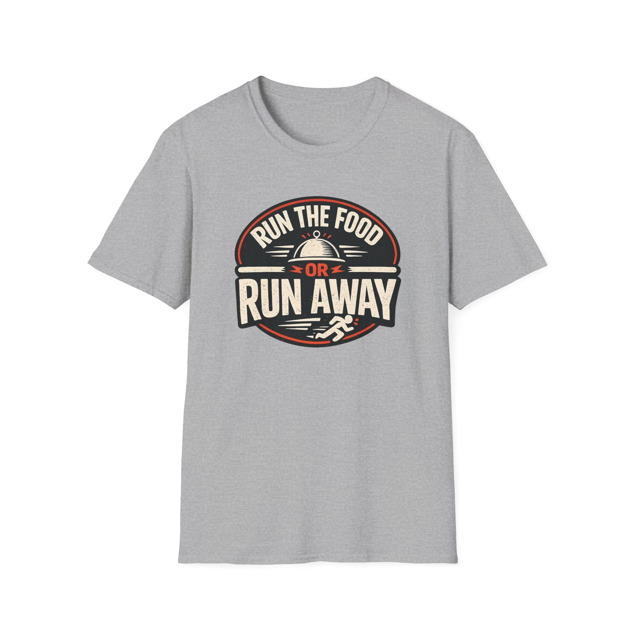Run The Food Or Run Away T-shirt