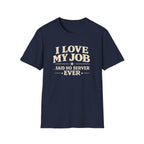 I Love My Job ...Said No Server Ever T-shirt