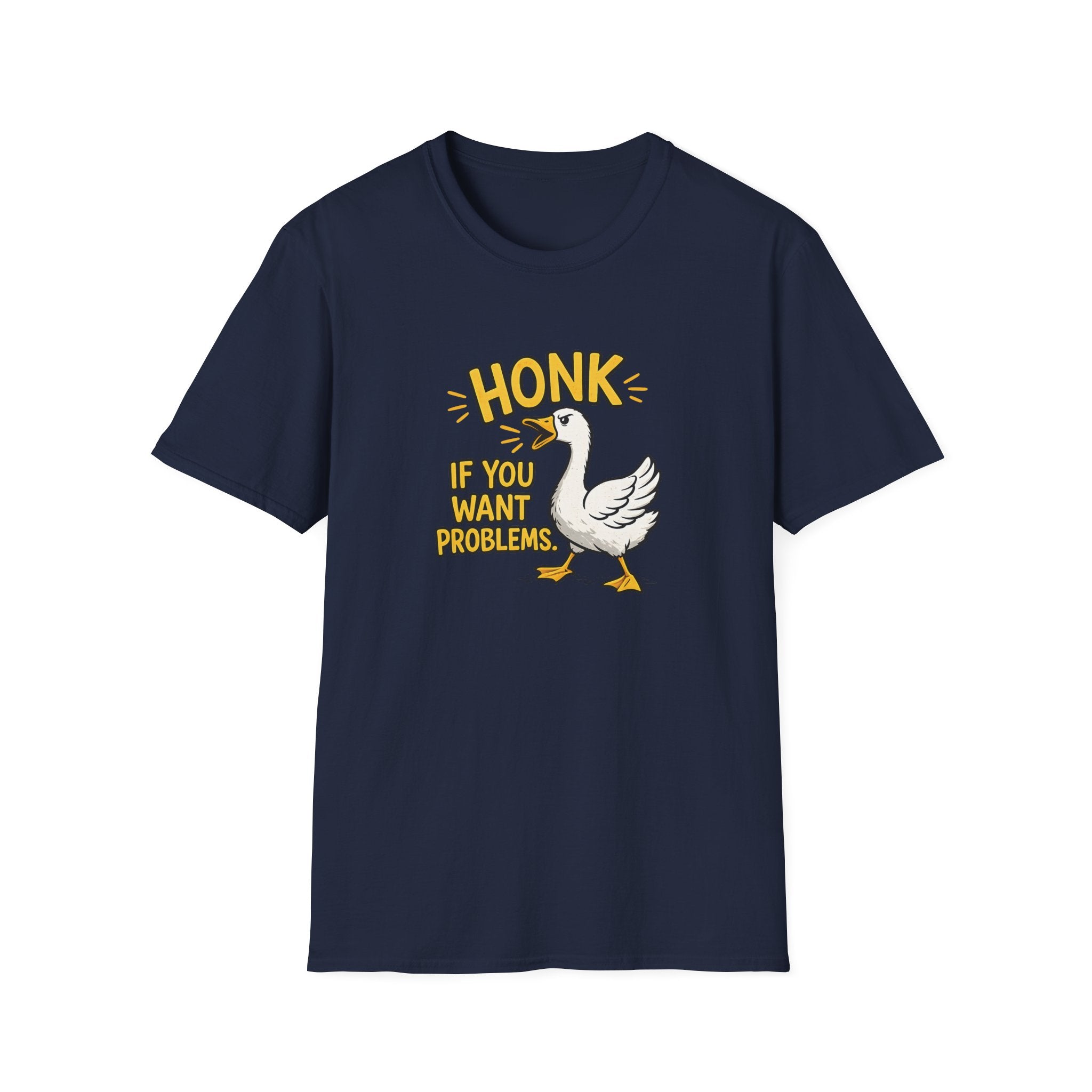 Honk If You Want Problems T-shirt