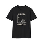 Go Cry In The Walk-In T-shirt