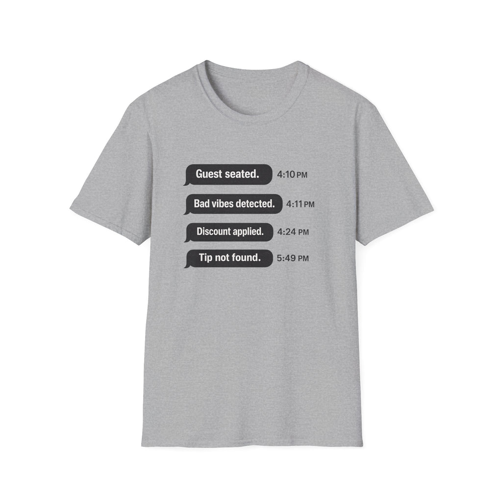 Guest Seated. Bad Vibes Detected. Discount Applied. Tip Not Found. T-shirt