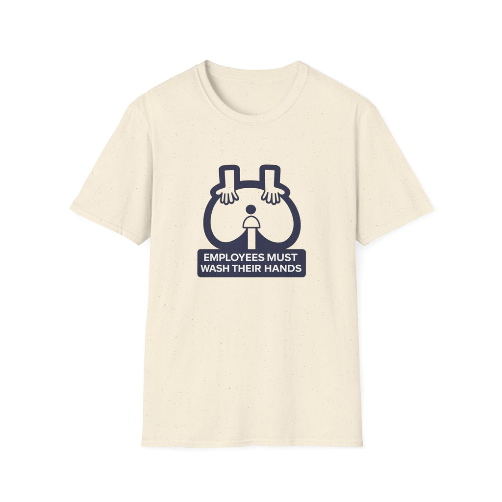 Employees Must Wash Their Hands T-shirt